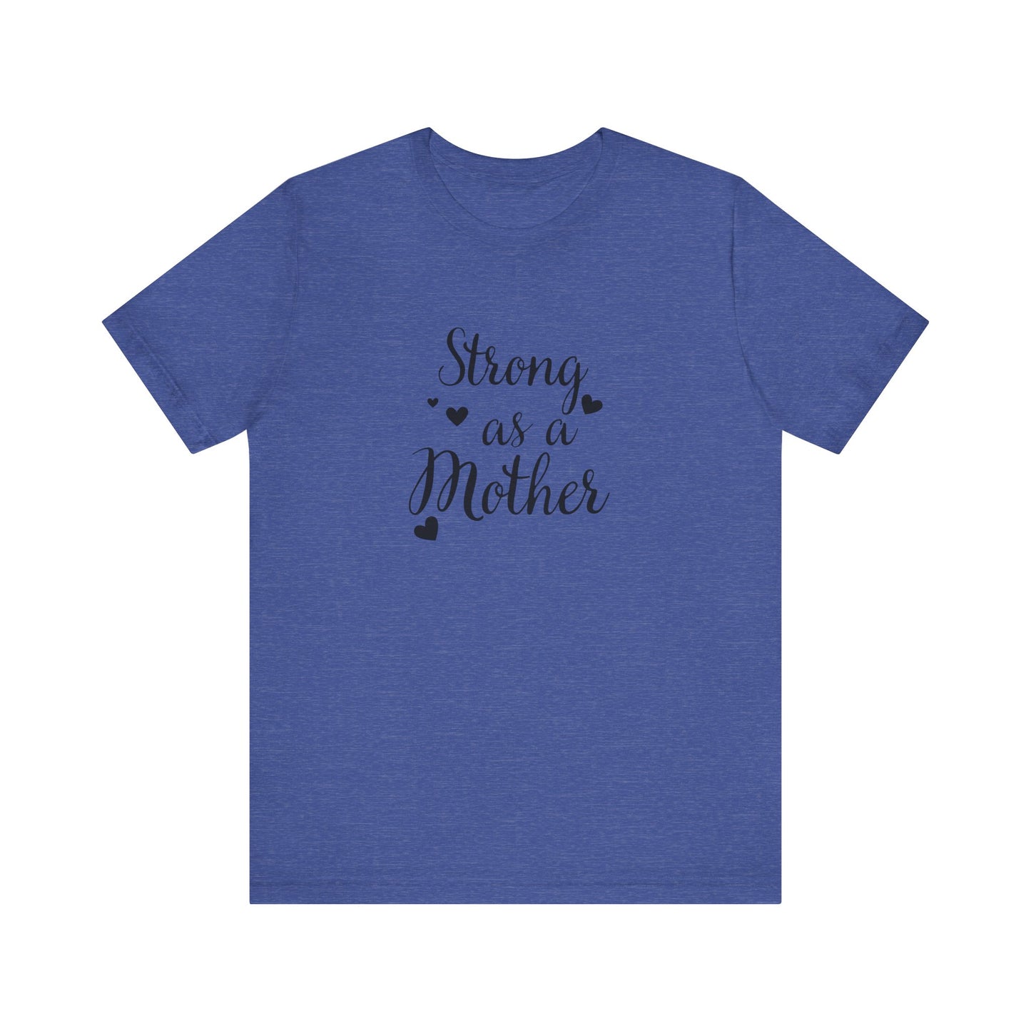 Strong As A Mother Unisex Short Sleeve Tee