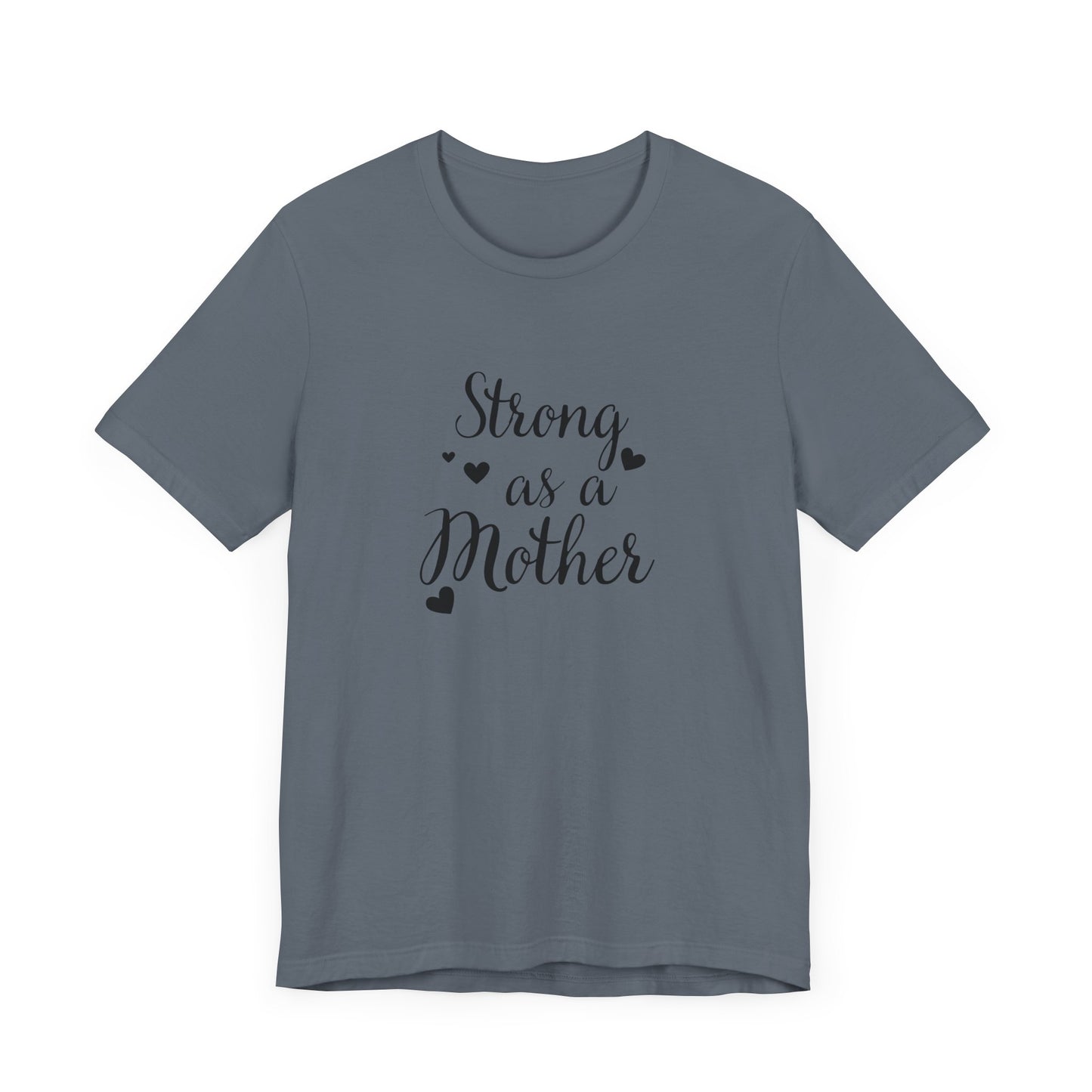 Strong As A Mother Unisex Short Sleeve Tee