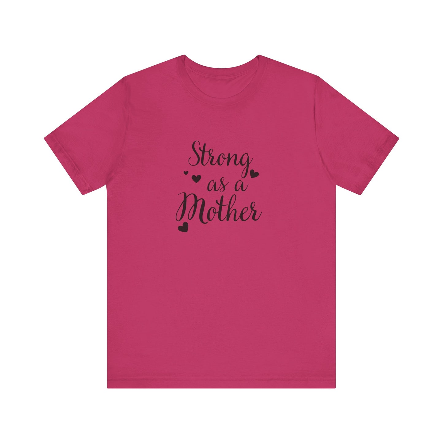 Strong As A Mother Unisex Short Sleeve Tee