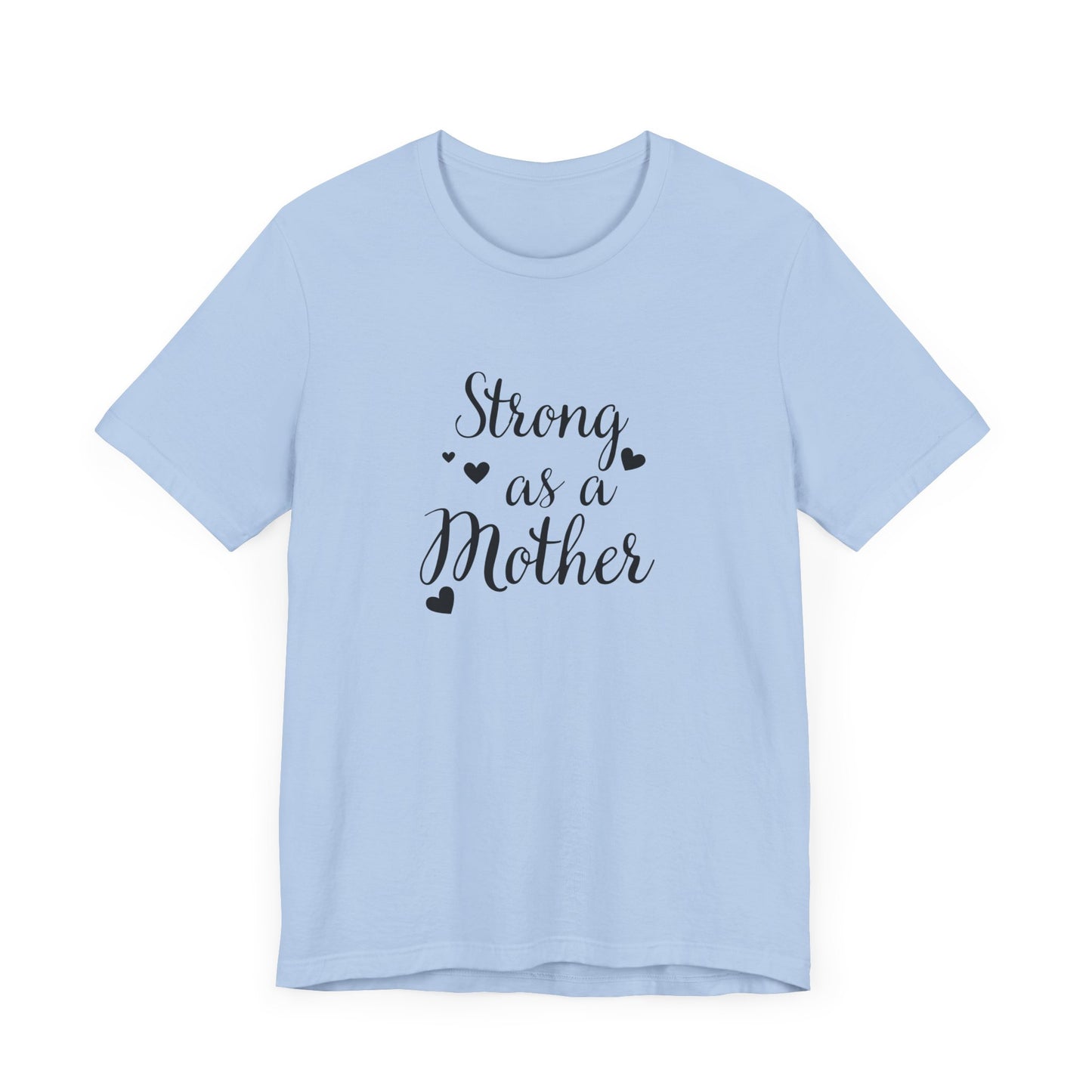 Strong As A Mother Unisex Short Sleeve Tee