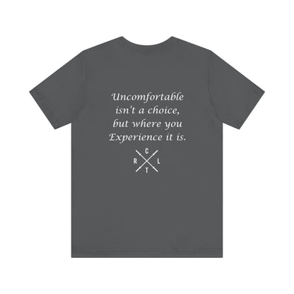 Be Uncomfortable Tee