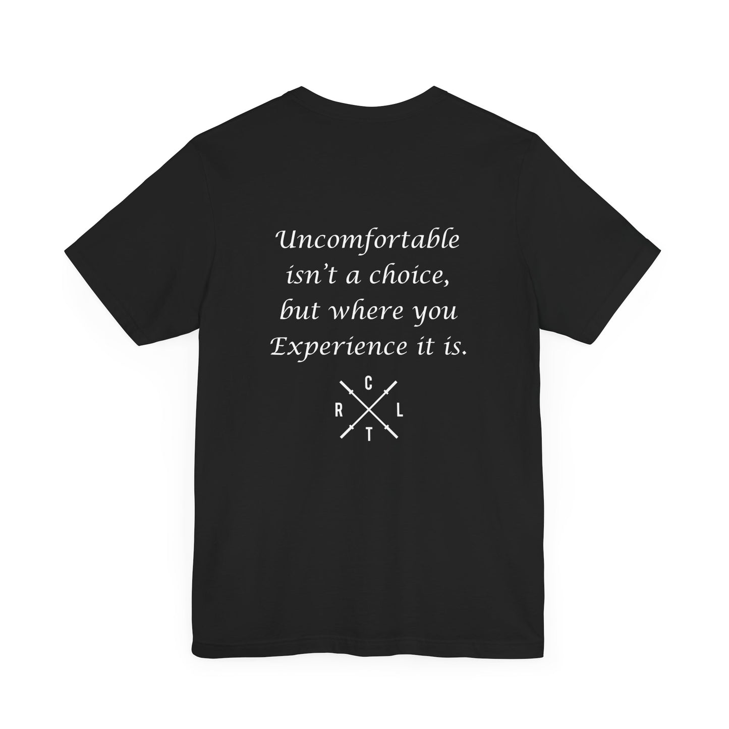 Be Uncomfortable Tee