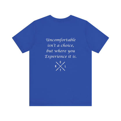 Be Uncomfortable Tee