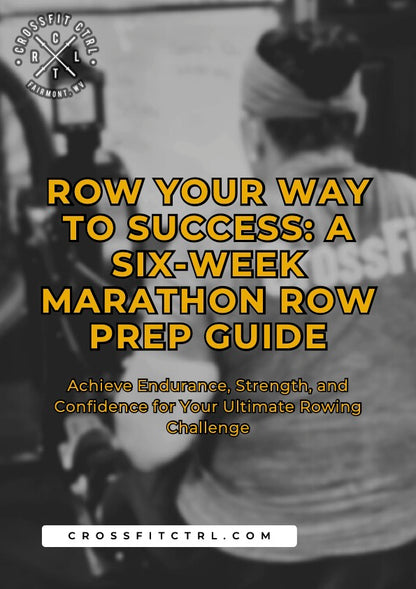 Ebook - Row Your Way To Success: A Six-Week Marathon Row Prep Guide